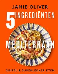 Foto van 5 ingrediënten mediterraan - jamie oliver - hardcover (9789043929363)