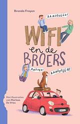 Foto van Wifi en de broers - brenda froyen - hardcover (9789002276026)