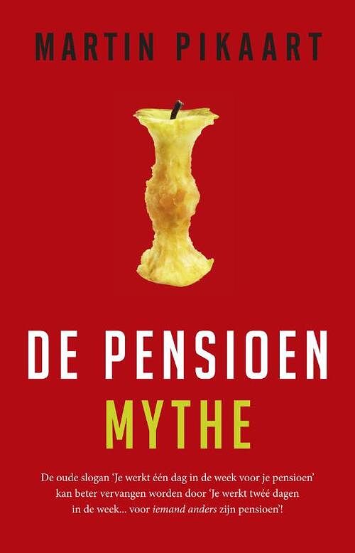 Foto van De pensioenmythe - martin pikaart - ebook (9789047004493)