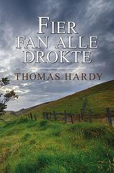 Foto van Fier fan alle drokte - thomas hardy - ebook (9789463650762)