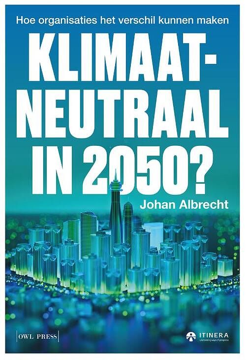 Foto van Klimaatneutraal in 2050 ? - johan albrecht - paperback (9789463934503)