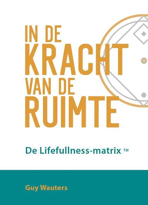 Foto van In de kracht van de ruimte - guy wauters - hardcover (9789493277519)