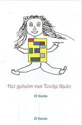 Foto van Het geheim van tootje kado - el varón - ebook (9789402157543)