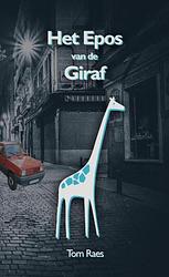 Foto van Het epos van de giraf - tom raes - paperback (9789464851274)