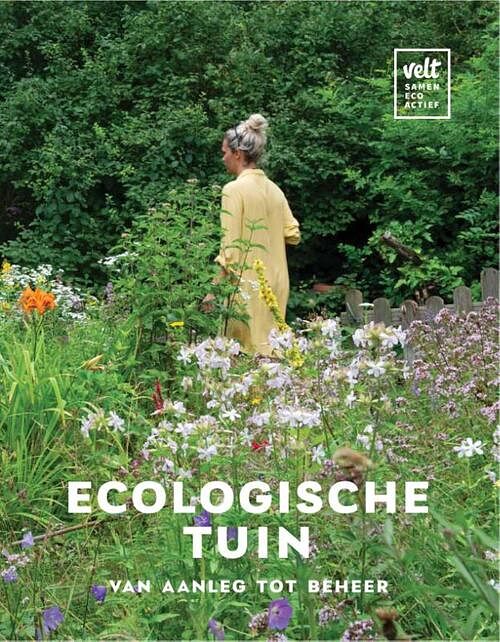 Foto van Ecologische tuin, van aanleg tot beheer - geertje coremans, greet tijskens, jana van butsel - hardcover (9789492907097)