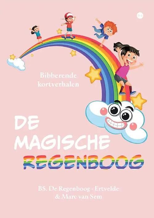 Foto van De magische regenboog - bs-de regenboog-ertvelde & marc van sem - paperback (9789464687521)