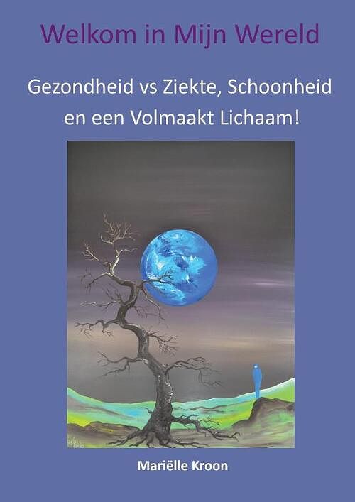 Foto van Gezondheid vs ziekte, schoonheid en een volmaakt lichaam! - marielle kroon - paperback (9789082969771)