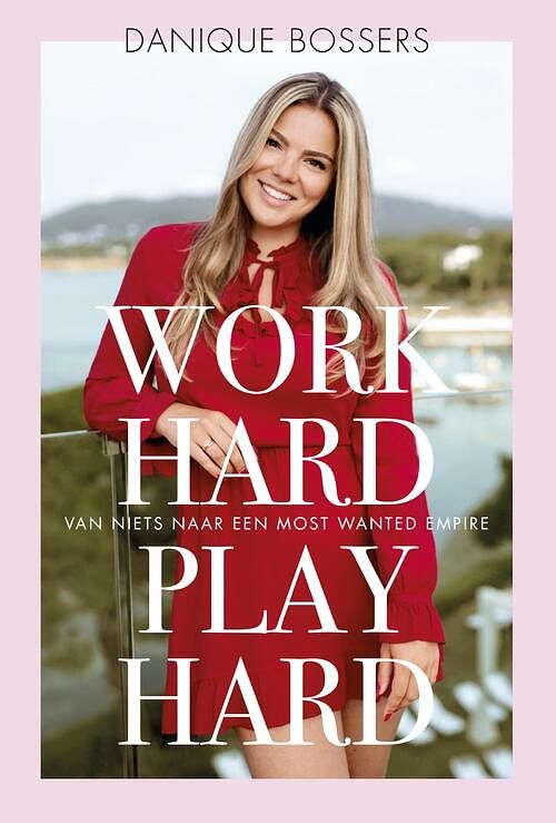 Foto van Work hard, play hard - danique bossers - ebook (9789021570648)