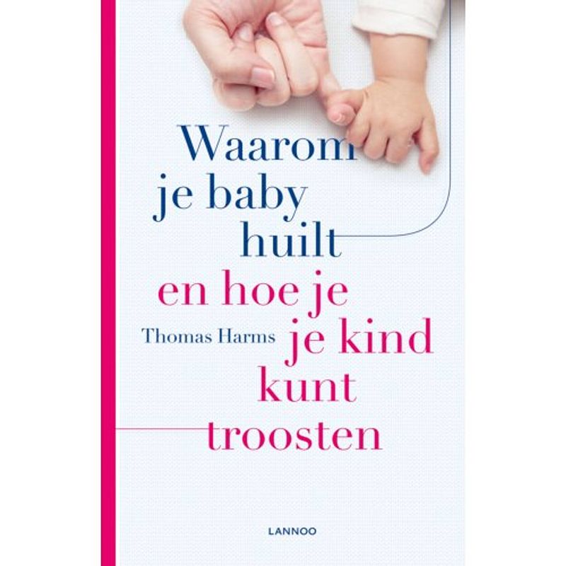 Foto van Waarom je baby huilt en hoe je je kind kunt