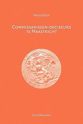 Foto van Commissarissen-deciseurs te maastricht - louis berkvens - paperback (9789464550566)