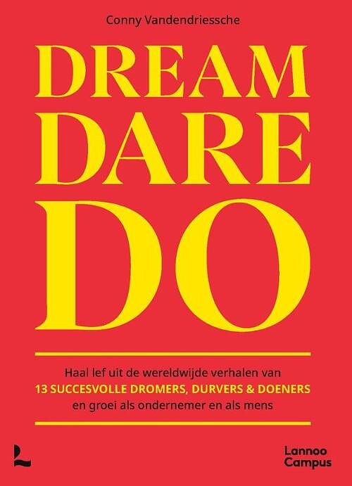 Foto van Dream, dare, do. - conny vandendriessche - hardcover (9789401484831)