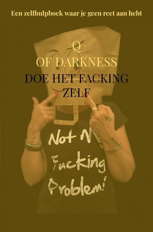 Foto van Doe het facking zelf - q of darkness - ebook (9789464656756)