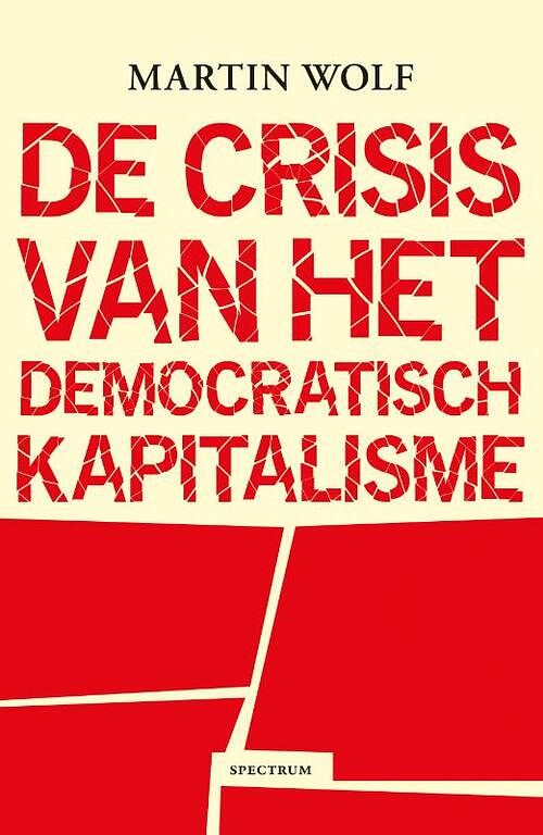 Foto van De crisis van het democratisch kapitalisme - martin wolf - hardcover (9789000355495)