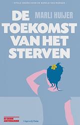 Foto van De toekomst van het sterven - marli huijer - ebook (9789493256859)