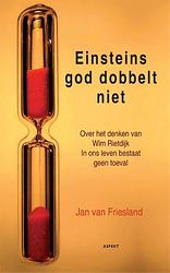 Foto van Einsteins god dobbelt niet - jan van friesland, wim rietdijk - ebook (9789464626285)