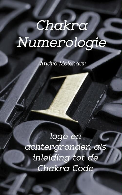 Foto van Chakra numerologie - andré molenaar - paperback (9789402133769)