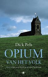 Foto van Opium van het volk - dick pels - ebook (9789023447757)