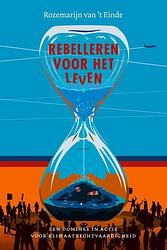 Foto van Rebelleren voor het leven - rozemarijn van 'st einde - paperback (9789043539449)