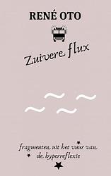 Foto van Zuivere flux - rené oto - paperback (9789403626185)
