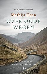 Foto van Over oude wegen - mathijs deen - ebook (9789400406551)