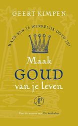 Foto van Maak goud van je leven - geert kimpen - ebook (9789029577595)