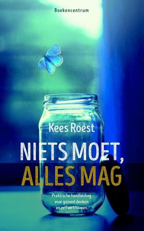 Foto van Niets moet, alles mag - kees roest - ebook (9789023979517)