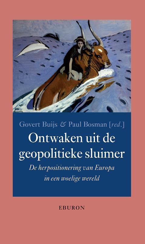 Foto van Ontwaken uit de geopolitieke sluimer - govert buijs, paul bosman - paperback (9789463014281)