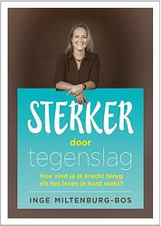 Foto van Sterker door tegenslag - inge miltenburg-bos - ebook (9789492883049)