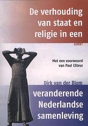 Foto van De verhouding van staat en religie in een veranderende nederlandse samenleving - dirk van der blom - ebook (9789464624847)