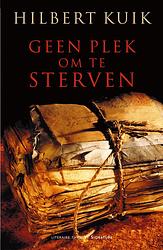 Foto van Geen plek om te sterven - hilbert kuik - ebook (9789044964103)