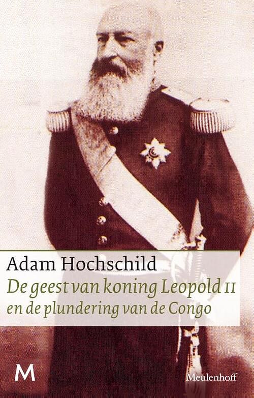 Foto van De geest van koning leopold ii en de plundering van de congo - adam hochschild - paperback (9789029087872)