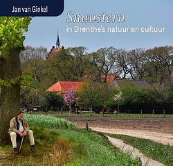 Foto van Snuustern in drenthe's natuur en cultuur - jan van ginkel - hardcover (9789065092519)