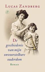 Foto van De geschiedenis van mijn onvoorstelbare ouderdom - lucas zandberg - ebook (9789029545648)