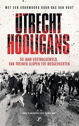 Foto van Utrecht hooligans - daniel m. van doorn, evert van der zouw - ebook (9789089750303)