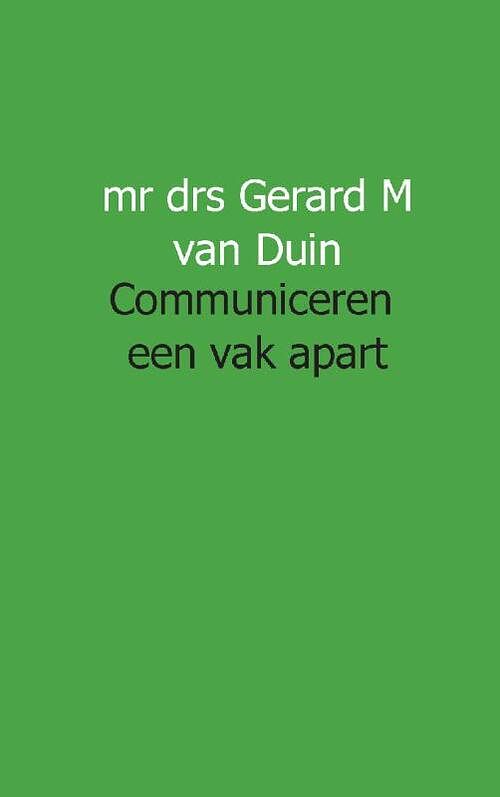 Foto van Communiceren een vak apart - g.m. van duin - paperback (9789491461033)