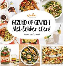 Foto van Gezond op gewicht met lekker eten! - jeroen van egmond - ebook (9789021576084)