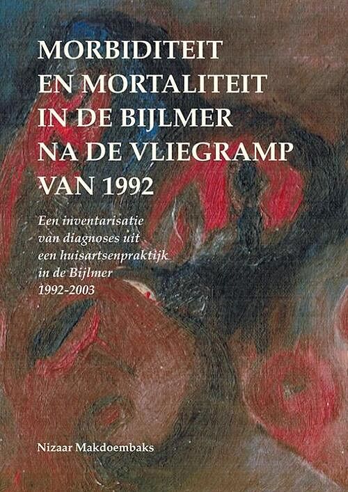 Foto van Morbiditeit en mortaliteit in de bijlmer na de vliegramp van 1992 - nizaar makdoembaks - paperback (9789076286358)