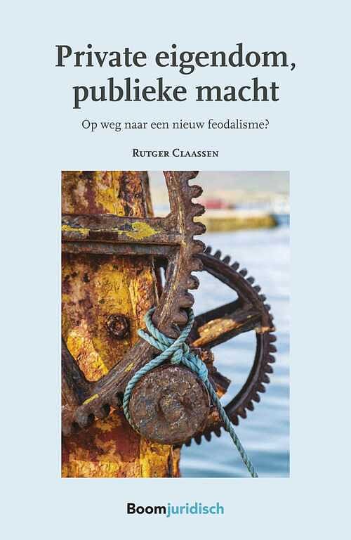 Foto van Private eigendom, publieke macht - rutger claassen - ebook (9789460947186)