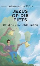 Foto van Jezus op die fiets - johannes de elfde - paperback (9789402144901)