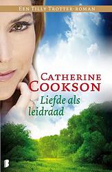 Foto van Liefde als leidraad een tilly trotter-roman - catherine cookson - ebook (9789460234255)