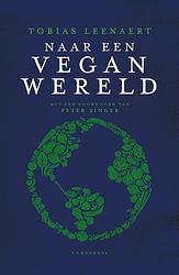 Foto van Naar een vegan wereld - tobias leenaert - paperback (9789056159030)
