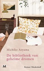 Foto van De bibliotheek van geheime dromen - michiko aoyama - hardcover (9789029095907)