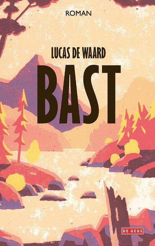 Foto van Bast - lucas de waard - paperback (9789044546842)