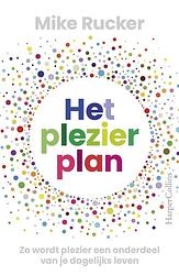 Foto van Het plezierplan - mike rucker - paperback (9789402710410)