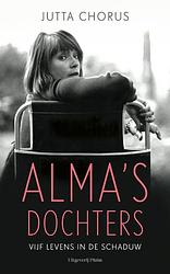 Foto van Alma's dochters - jutta chorus - hardcover (9789493256705)