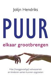 Foto van Puur elkaar grootbrengen - jolijn hendriks - ebook (9789020215144)