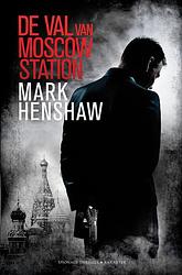 Foto van De val van moscow station - mark henshaw - ebook (9789045213613)