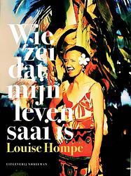 Foto van Wie zei dat mijn leven saai is - louise hompe - ebook (9789083328645)