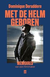 Foto van Met de helm geboren - dominique deruddere - ebook