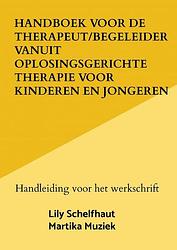 Foto van Handboek voor de therapeut/begeleider vanuit oplosingsgerichte therapie voor kinderen en jongeren - lily schelfhaut - paperback (9789464805000)